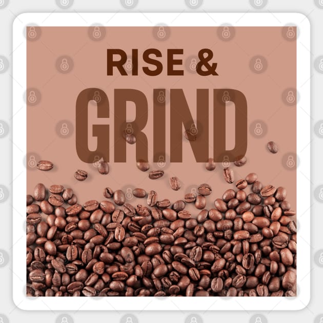 Rise and Grind Sticker by MtWoodson